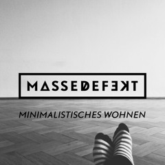 Minimalistisches Wohnen // a mix by masseDefekt