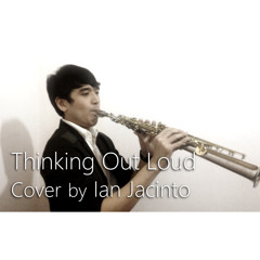 Ed Sheeran - Thinking Out Loud (Saxophone Cover by Ian Jacinto)