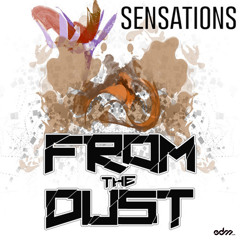 From The Dust - Sensations [EDM.com Exclusive]