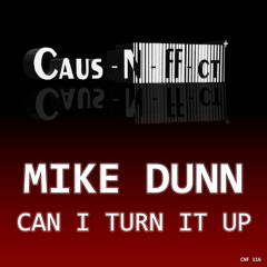 Mike Dunn - Can I Turn it Up ( Jerome Sydenham Remix feat. RT )Preview Out on Caus-n-ff-ct 23.02.15