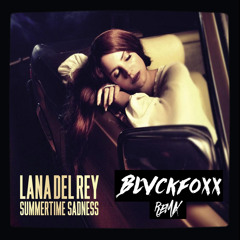 Lana Del Ray - Summertime Sadness (BLVCKFOXX Remix) [FREE DOWNLOAD]