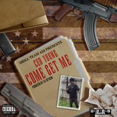 CEO Young x ComeGetMe x ProdByDJHitKidd (HostedByDJWoo)