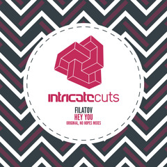 Filatov - Hey You [Intricate Cuts]