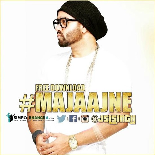 JSL SIngh - Majaajne (Free Download)