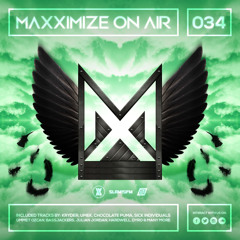 Maxximize On Air - Mixed by Blasterjaxx - Episode #034