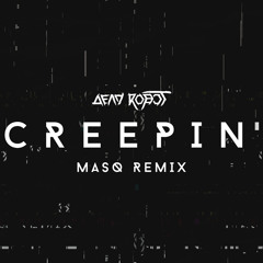 Dead Robot - Creepin (Masq Remix)