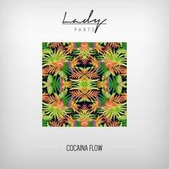 Lady Parts - Cocaina Flow