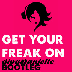 Get Your Freak On (divaDanielle Bootleg)*FREE DOWNLOAD*