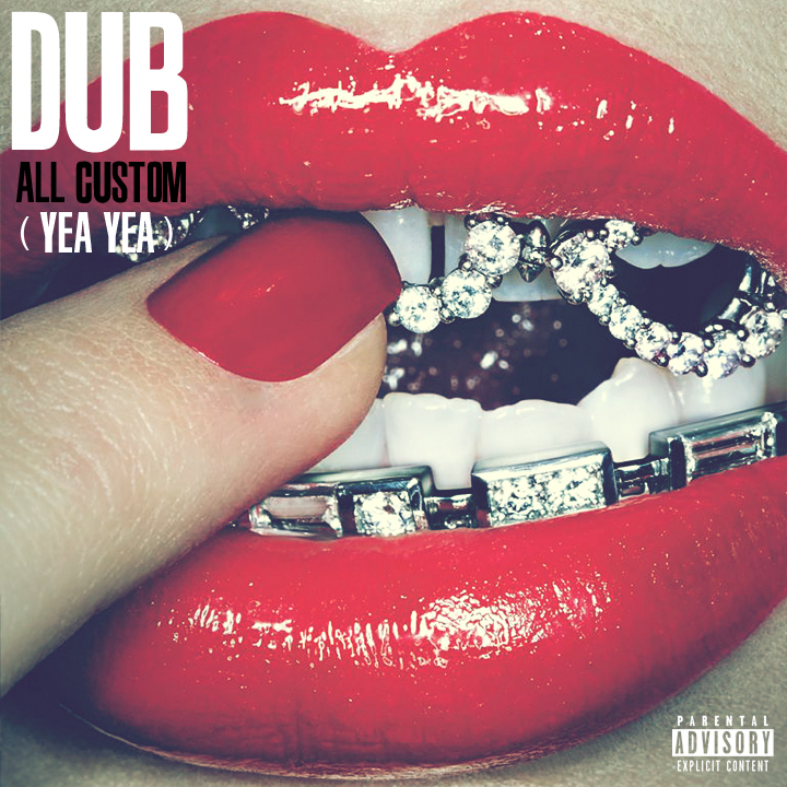 Dub & Justin Kase - All Custom (YeaYea) [Thizzler.com]