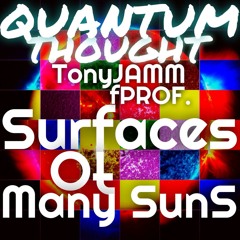 Surfaces of many Suns by Quantum Thought