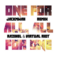 Razihel & Virtual Riot - One For All, All For One [Jahhhk Remix]