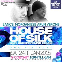 Arun Verone B2B Lance Morgan 2 - 3.15am Live @ House of Silk - 2nd Birthday @ Coronet - Sat 24th Jan