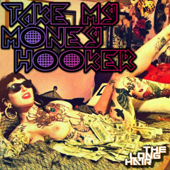 The Long Hear - Take my money hooker (original mix)
