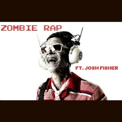 Zombie Rap (Beat Prod. By Volkoff Beats) Ft. Josh Fisher