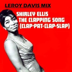 Shirley Ellis - The Clapping Song (Leroy Davis Mix)
