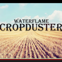 Waterflame - CropDuster