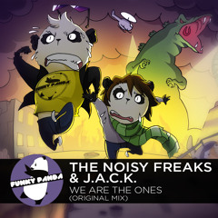 FrenchELECTRO || The Noisy Freaks & J.A.C.K - We Are The Ones