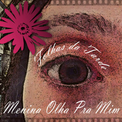 Menina Olha pra Mim