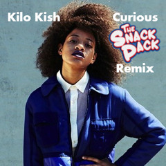 Kilo Kish #curiousrmx by The Snack Pack