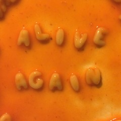 Alive Again
