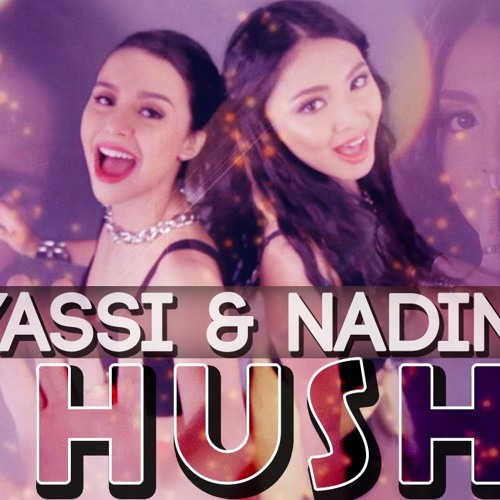 Yassi Pressman (feat. Nadine Lustre) - Hush [Clear]