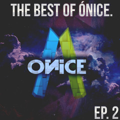 The Best of Ónice Ep. 2