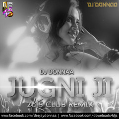 Jugni Ji - Dj Donnaa Remix