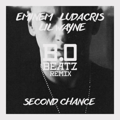 Eminem Ft. Ludacris & Lil Wayne - Second Chance (B.O Beatz Remix)