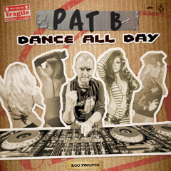 Pat B - Dance All Day [PREVIEW]