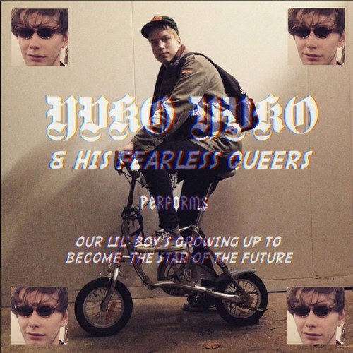 Yuko Yuko & His Fearless Queers - Our Lil' Boy's Growing Up To Become The Star Of The Future