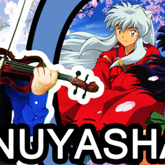 INUYASHA - Change The World - Violinista Do Brasil