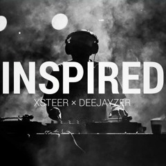 Xsteer & Deejayzer - Inspired (Original Mix)