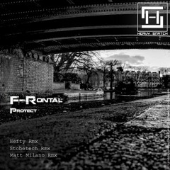 F-Rontal - Protect (Matt Milano Remix) CUT [HEAVY SNATCH RECORDS]