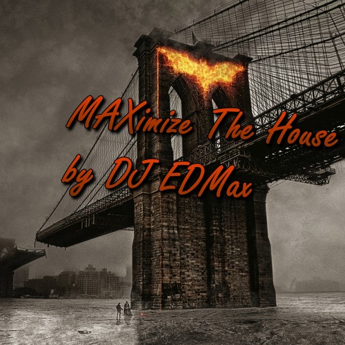 MAXimize The House (Ӎ.Σ.Ɖ.ʍᵡ in the Mix) 30Min-Mix