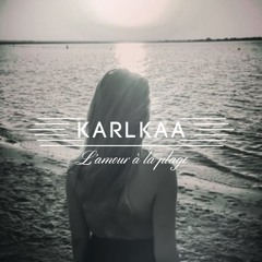 Karlkaa - L'amour À La Plage Feat. Hollydays