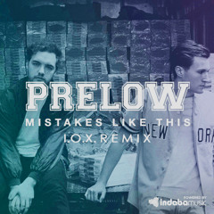 Prelow - Mistakes Like This (I.O.X Remix)