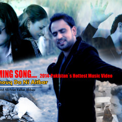 Mere shoq da nai aitbar