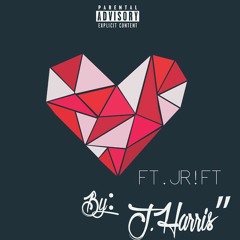 One You Love Ft. JR!FT