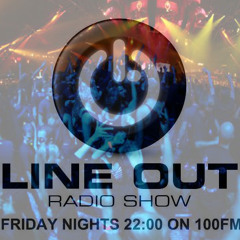 Line Out Radioshow @ 100FM - Jan 30 2015