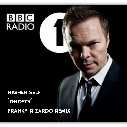 Stream Higher Self - Ghosts (Franky Rizardo Remix) - BBC1 PREMIERE.