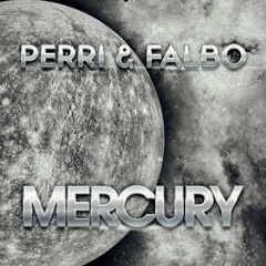 PERRI & FALBO - Mercury (Original Mix)