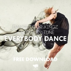 Dancefloor Kingz vs. Alex Van Tune - Everybody Dance (Radio Edit) - FREE DOWNLOAD