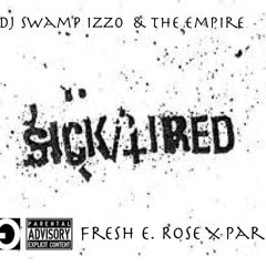 Parlae X Fresh E. Rose - Sick and Tired