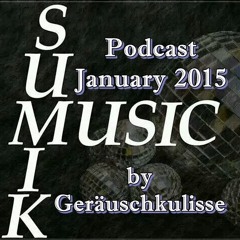 SumikMusic Podcast 01/15  by GeräuschKulisse