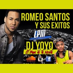 ROMEO SANTOS Y SUS EXISTOS BY DJ YOYO EL PAPA DE LAS MEZCLAS