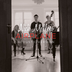 Nick Mellow - Airplane (Acoustic Version)