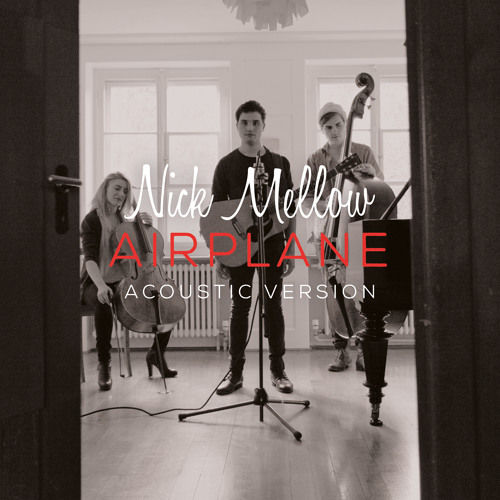 Nick Mellow - Airplane (Acoustic Version)