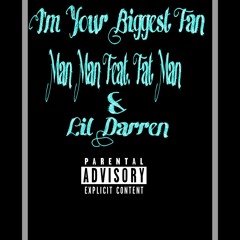 Man Man - Im Your Biggest Fan Feat. Fat Man & Lil Darren