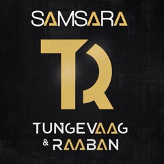 Tungevaag & Raaban - Samsara
