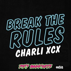 Charli XCX vs White Vox - Break The Rules (Dirty Basstardz edit)